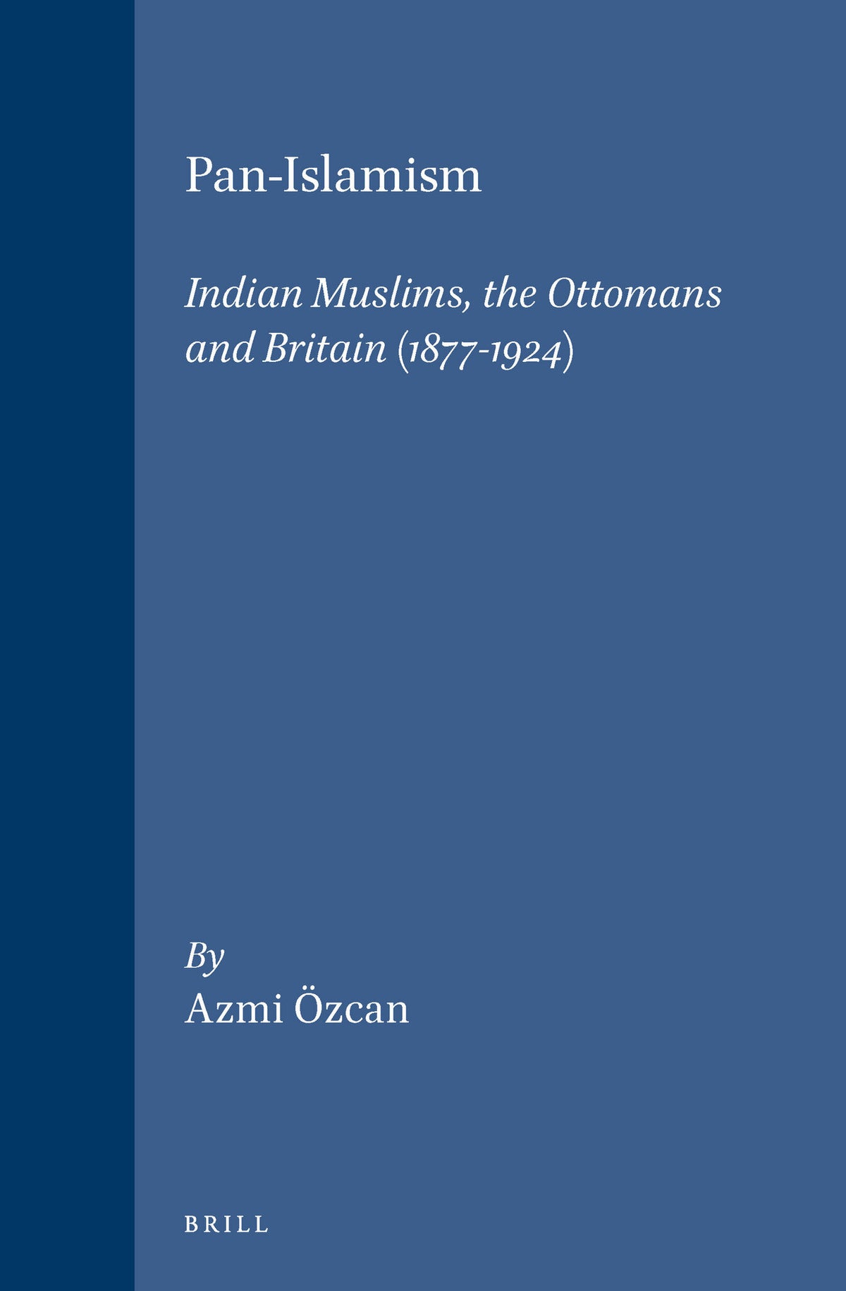 Cover image for Pan-Islamism ISBN 9789004106321