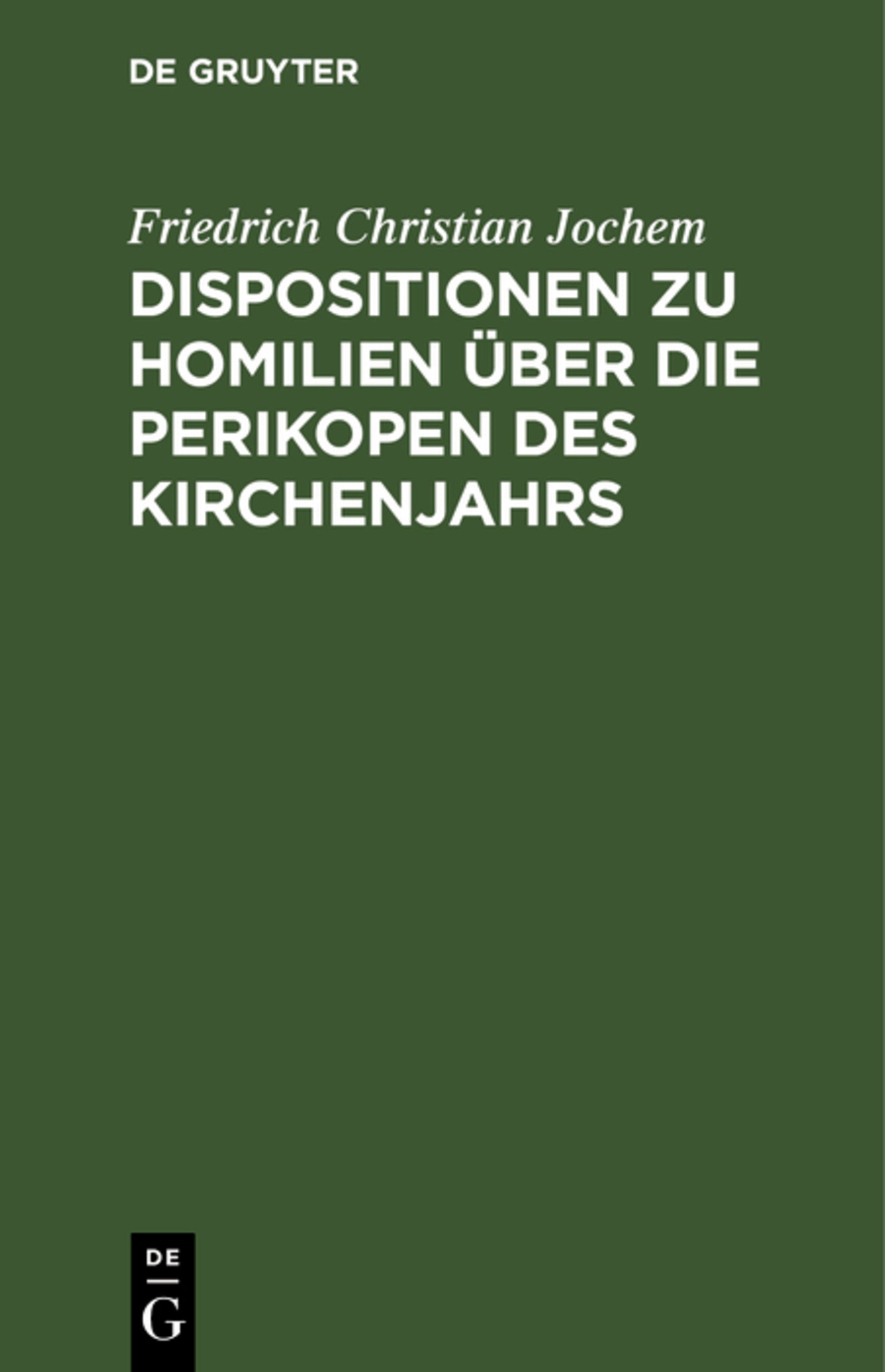 Dispositionen zu Homilien über die Perikopen des Kirchenjahrs