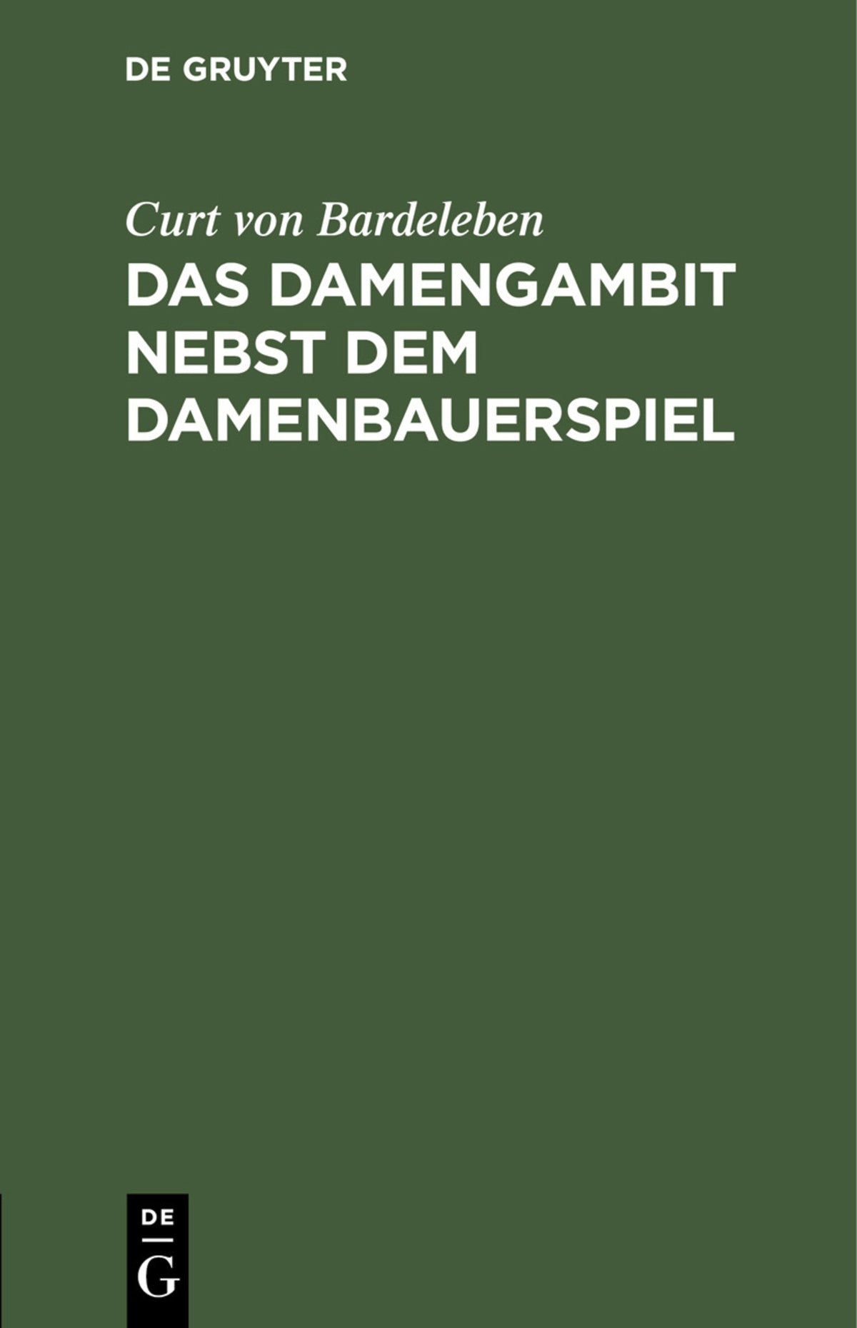 Cover image for Das Damengambit nebst dem Damenbauerspiel ISBN 9783112507773