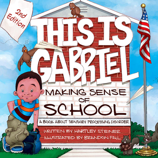 This is Gabriel: Making Sense of School - 2nd Edition