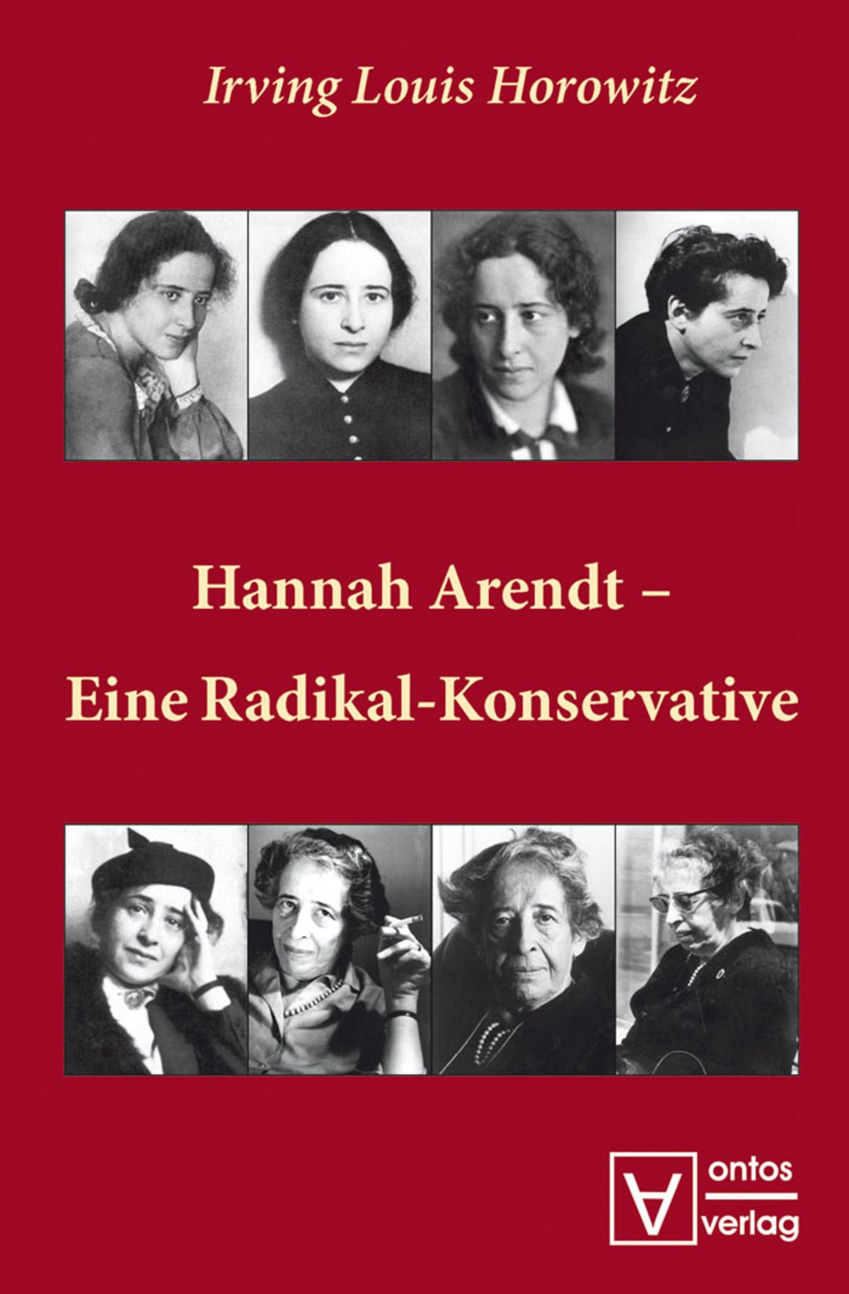 Cover image for Hannah Arendt – Eine Radikal-Konservative ISBN 9783110320039