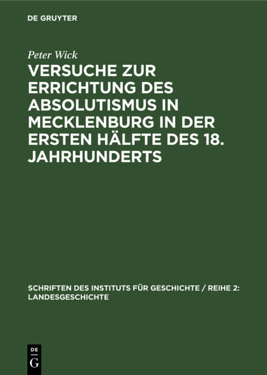 Versuche zur Errichtung des Absolutismus in Mecklenburg in der ersten Hälfte des 18. Jahrhunderts