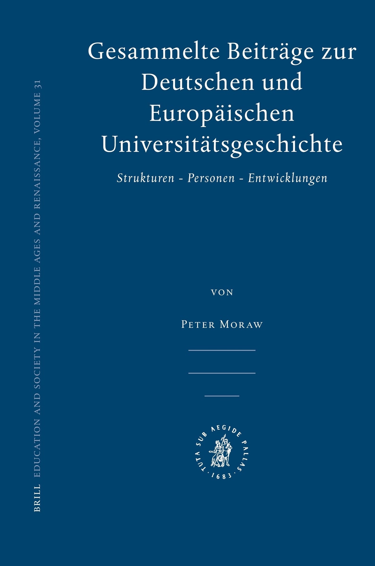 Cover image for Gesammelte Beiträge zur Deutschen und Europäischen Universitätsgeschichte ISBN 9789004162808