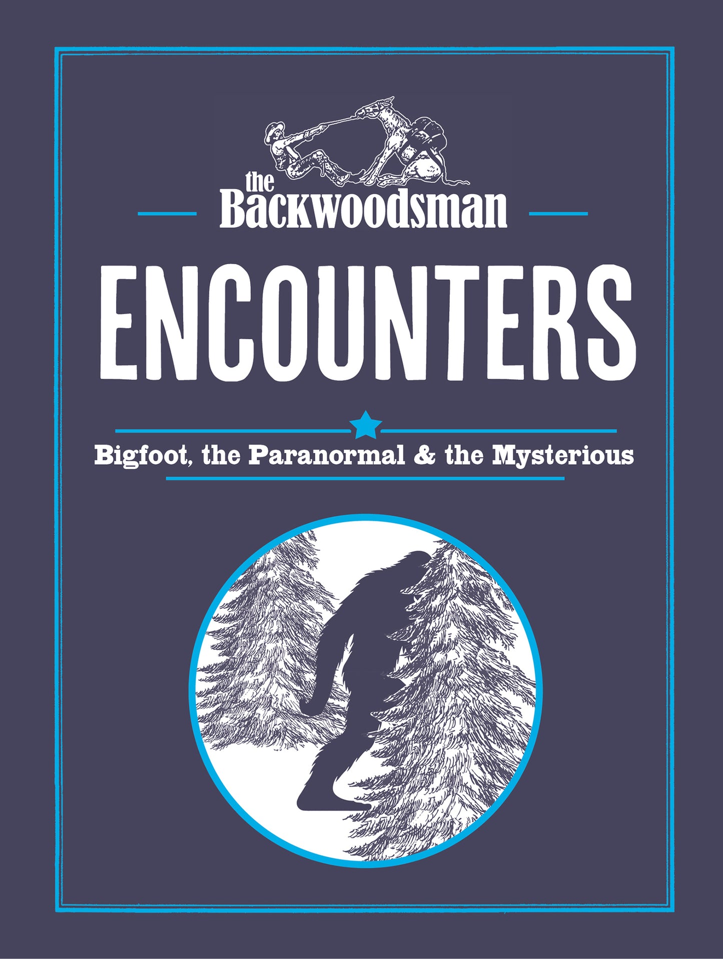 The Backwoodsman: Encounters