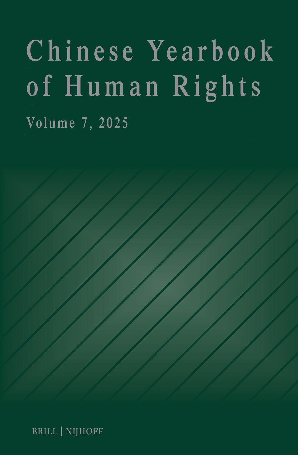 Cover image for Chinese Yearbook of Human Rights, Volume 7 (2025) ISBN 9789004749382