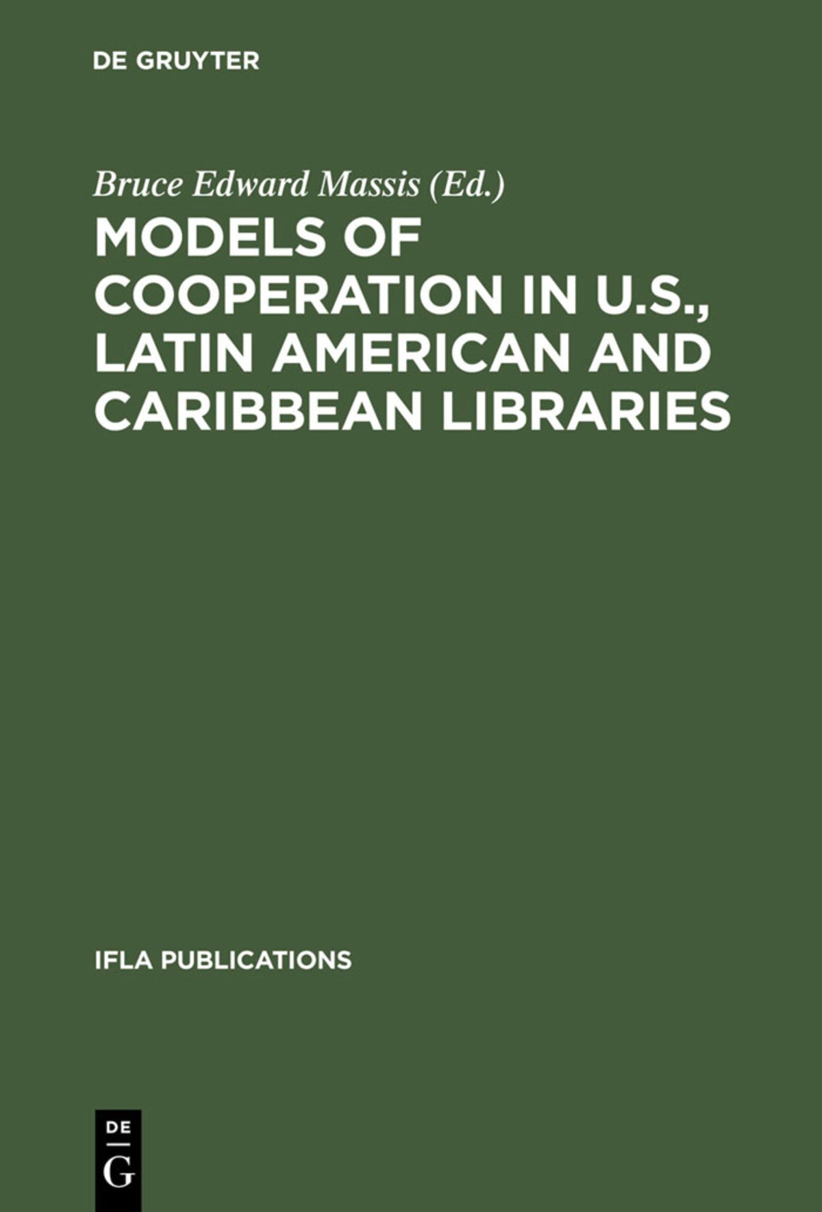 Models of Cooperation in U.S., Latin American and Caribbean Libraries