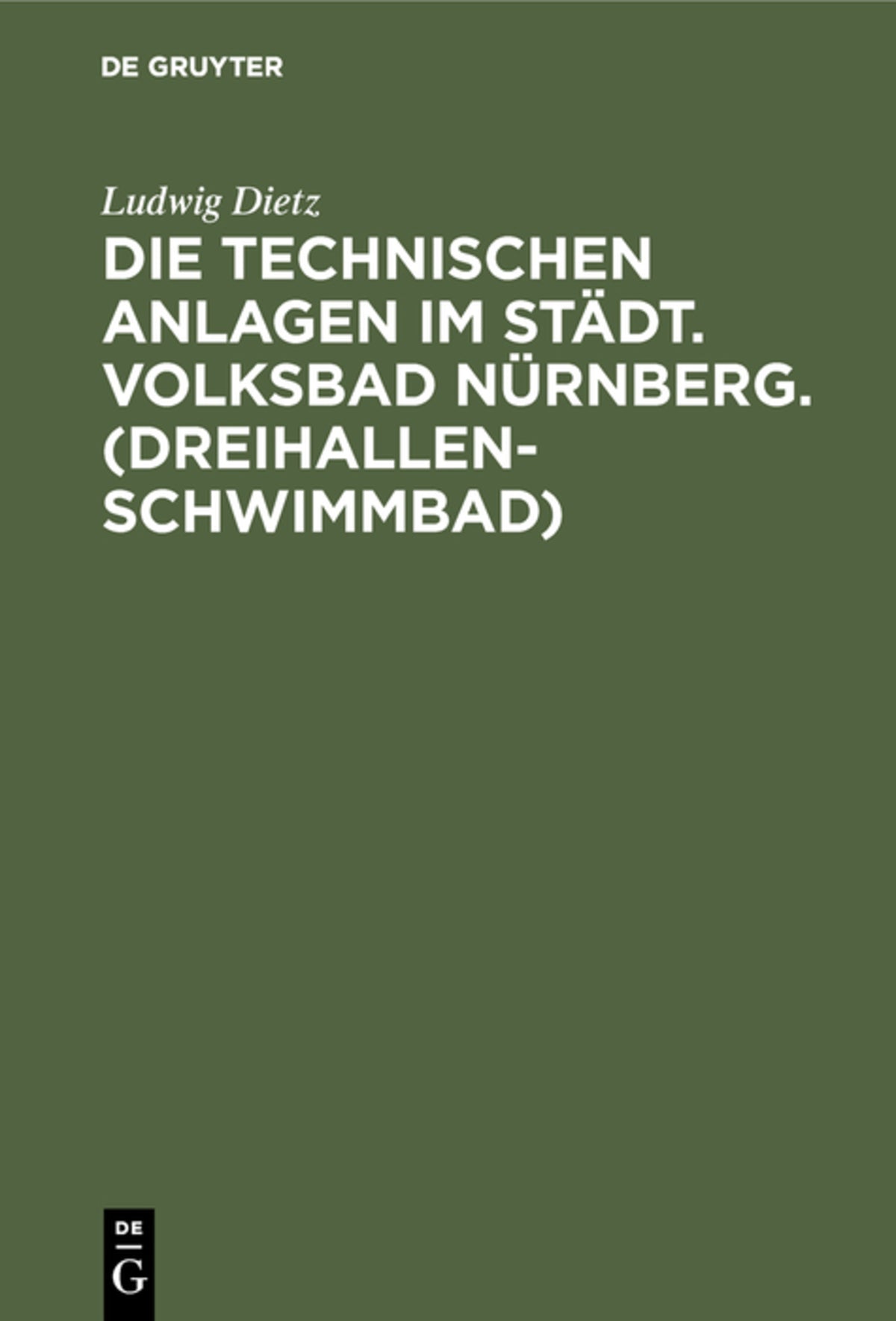 Cover image for Die technischen Anlagen im Städt. Volksbad Nürnberg. (Dreihallenschwimmbad) ISBN 9783486744736