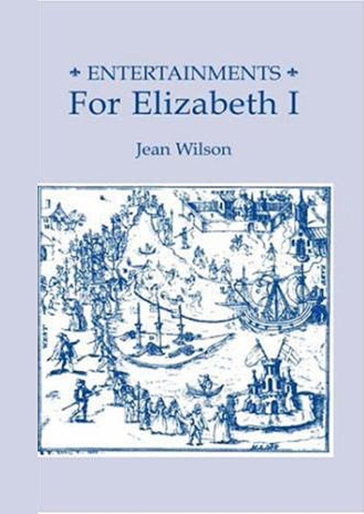 Cover image for Entertainments for Elizabeth I ISBN 9780859910484