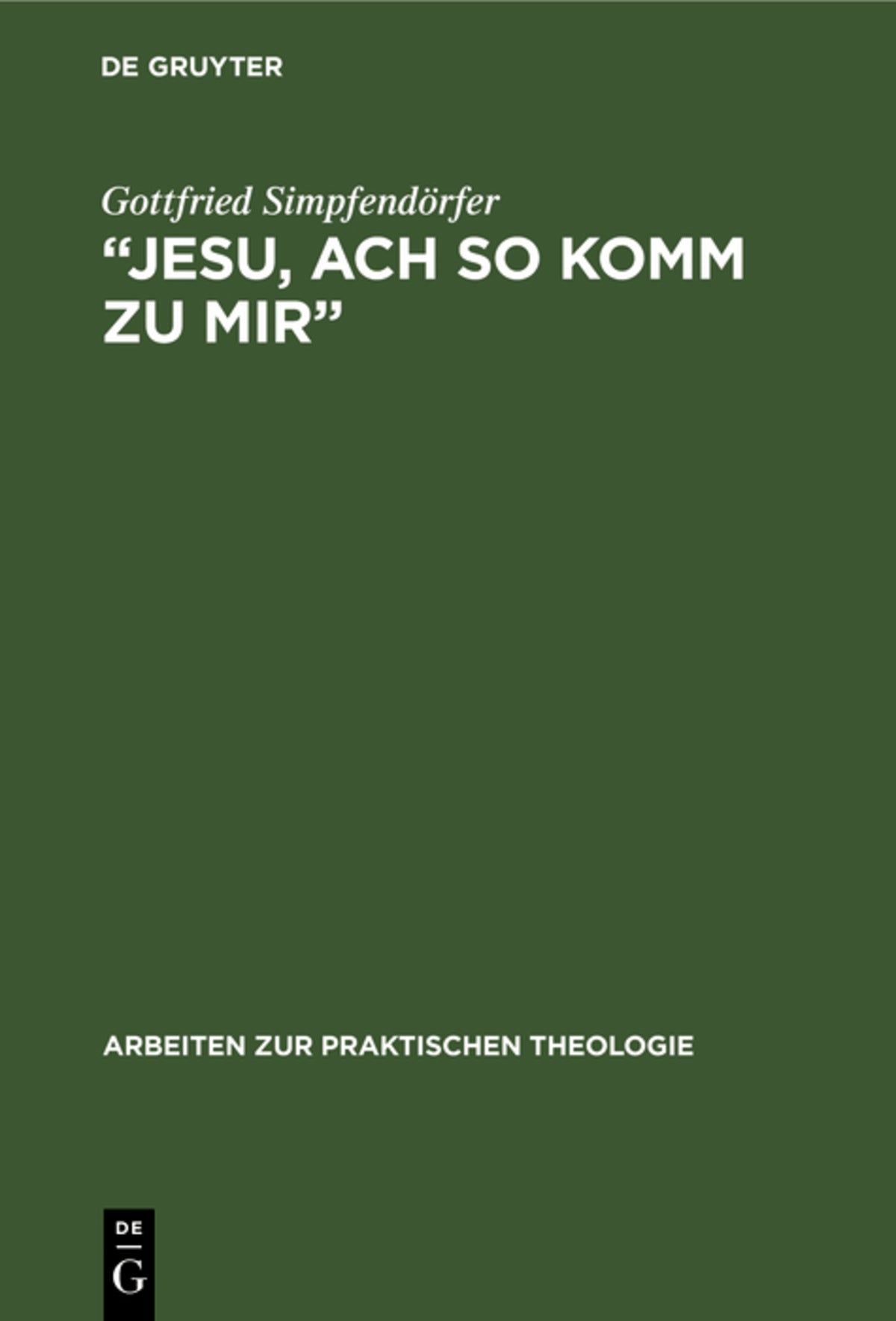 „Jesu, ach so komm zu mir‟