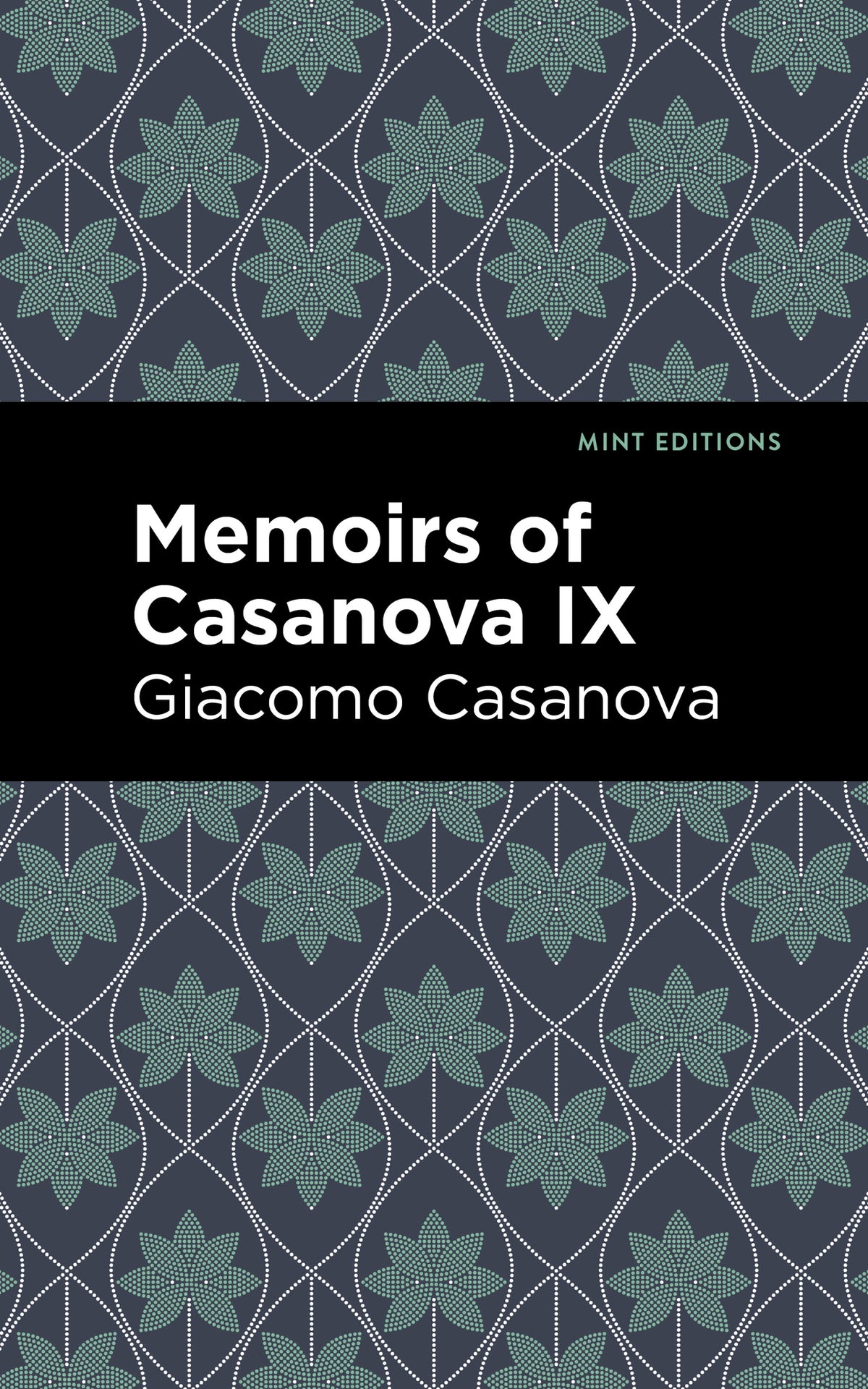 Cover image for Memoirs of Casanova Volume IX ISBN 9798888972687