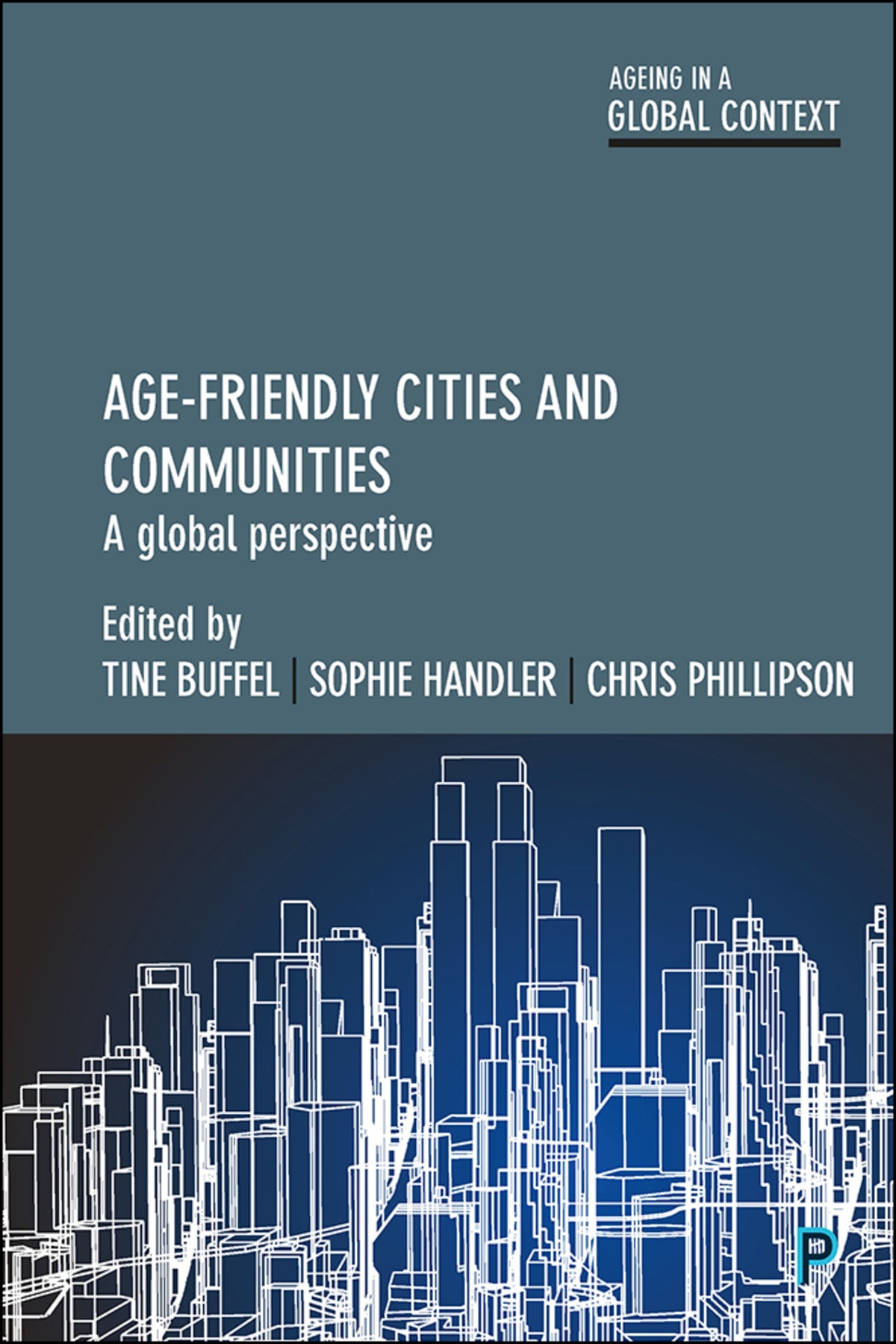Cover image for Age-Friendly Cities and Communities ISBN 9781447331315