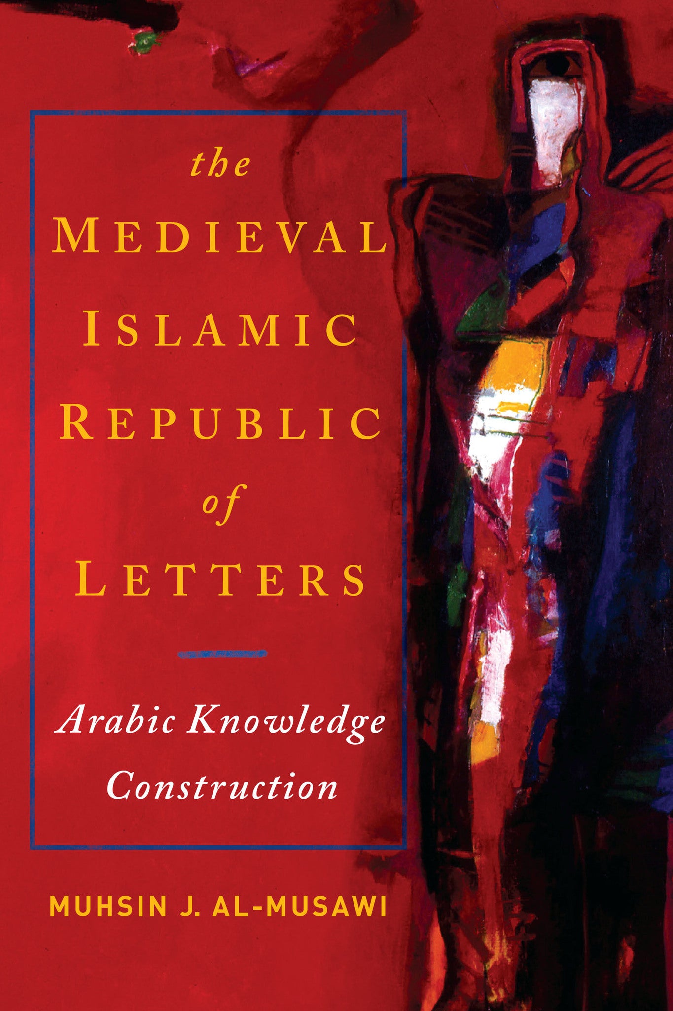 Cover image for The Medieval Islamic Republic of Letters ISBN 9780268204396