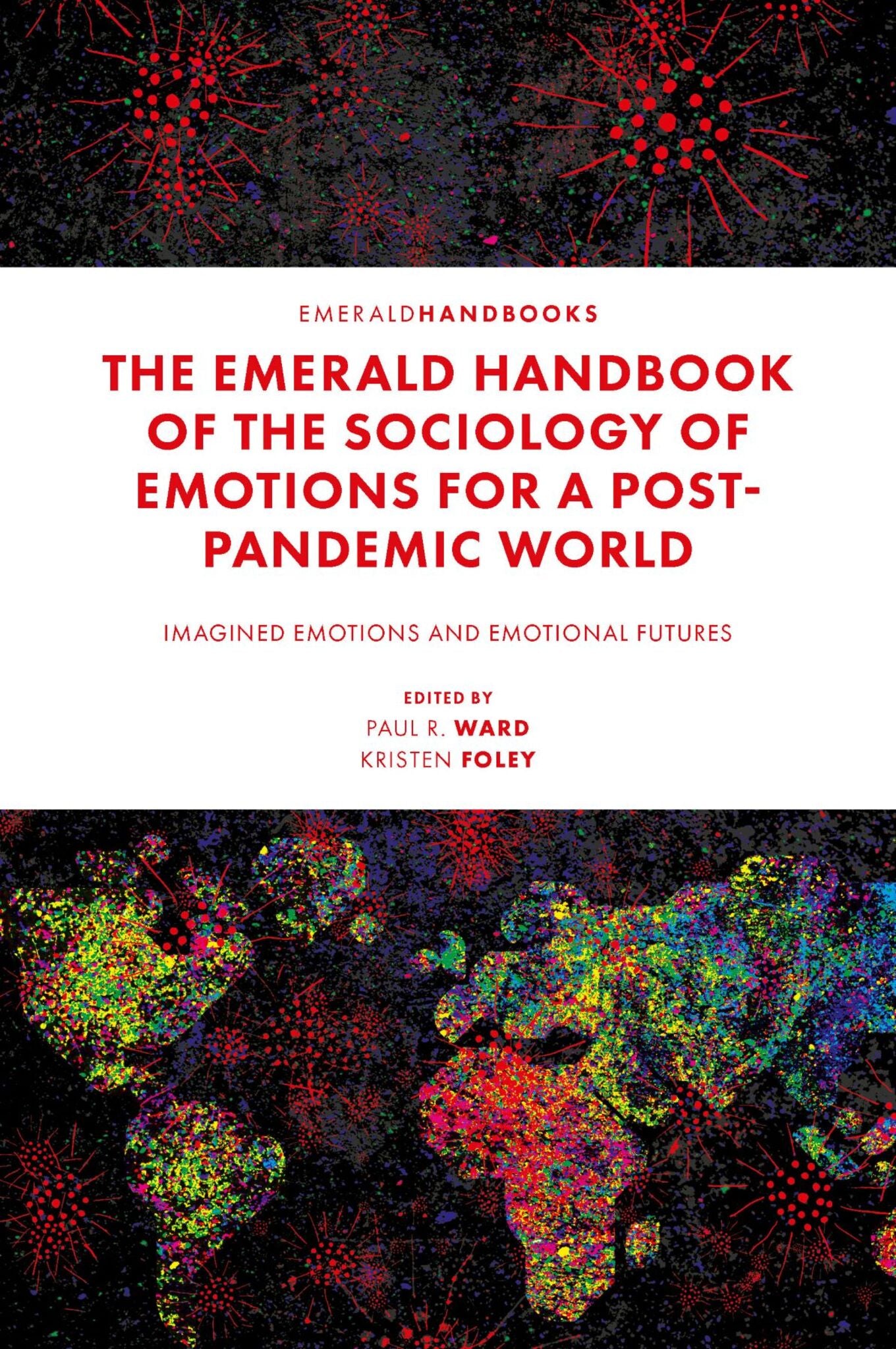 Cover image for The Emerald Handbook of the Sociology of Emotions for a Post-Pandemic World ISBN 9781803823249