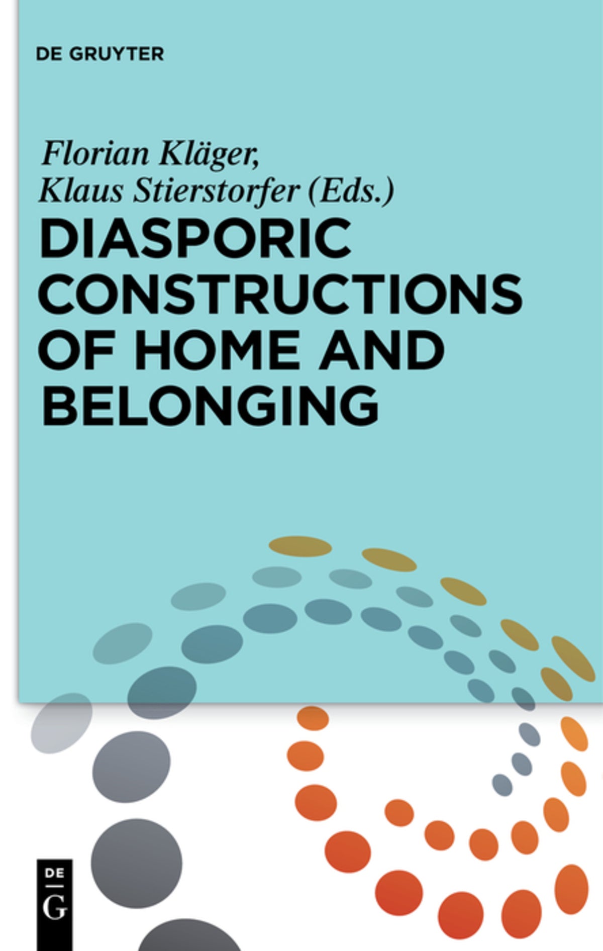 Cover image for Diasporic Constructions of Home and Belonging ISBN 9783110577815