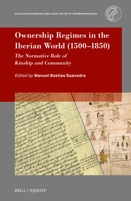 Ownership Regimes in the Iberian World (1500–1850)