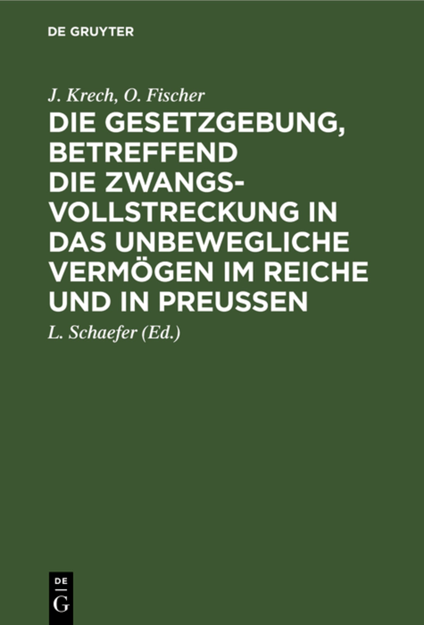 Die Gesetzgebung, betreffend die Zwangsvollstreckung in das unbewegliche Vermögen im Reiche und in Preußen