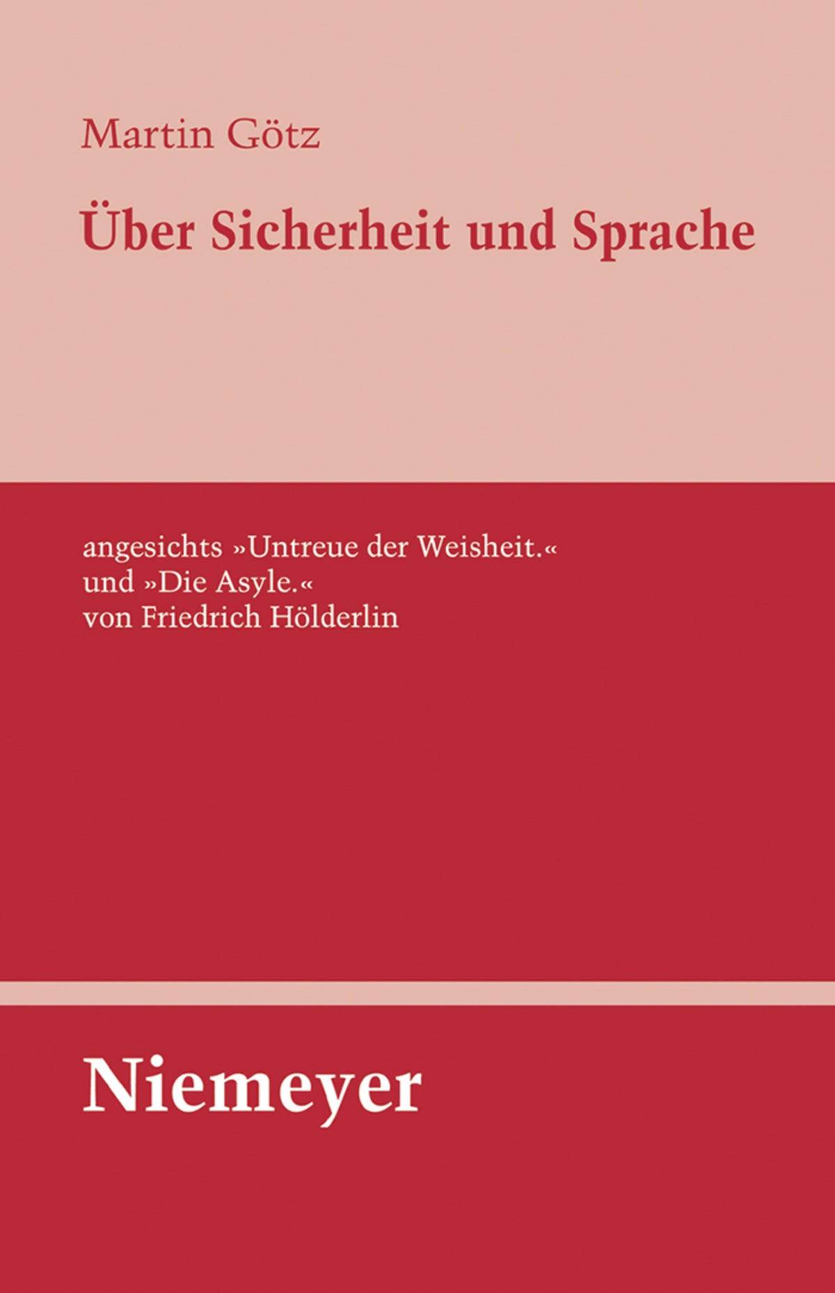 Cover image for Über Sicherheit und Sprache angesichts »Untreue der Weisheit.« und »Die Asyle.« von Friedrich Hölderlin ISBN 9783484321304