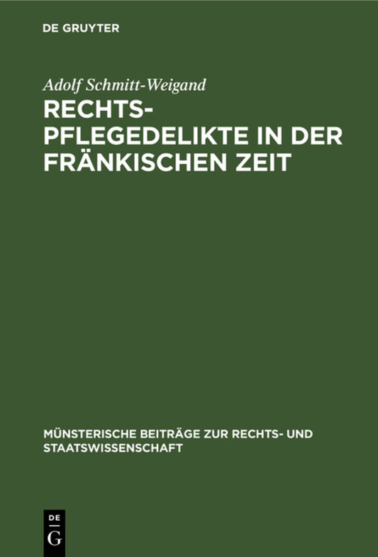 Rechtspflegedelikte in der fränkischen Zeit