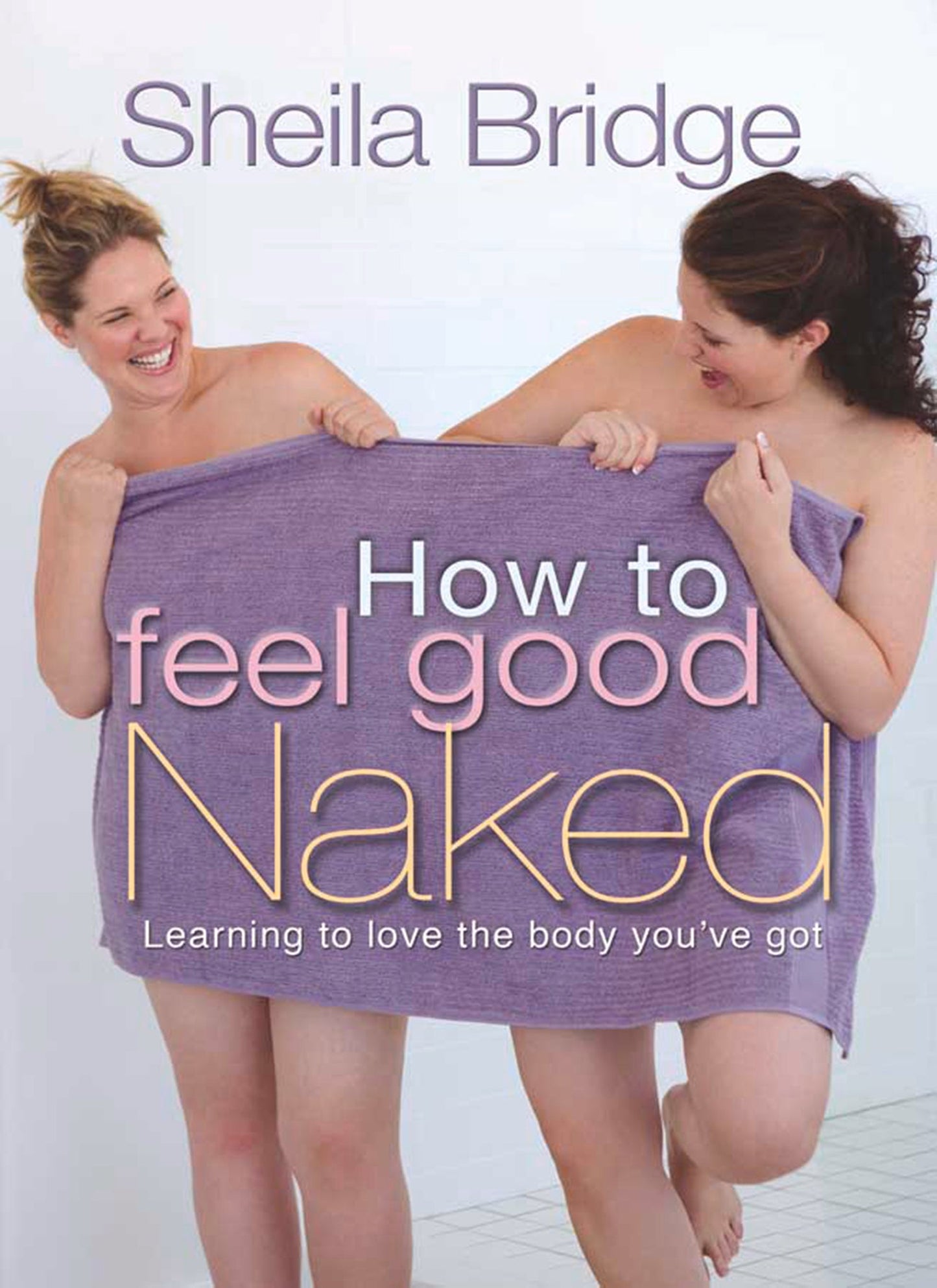 Cover image for How to Feel Good Naked ISBN 9781854249289