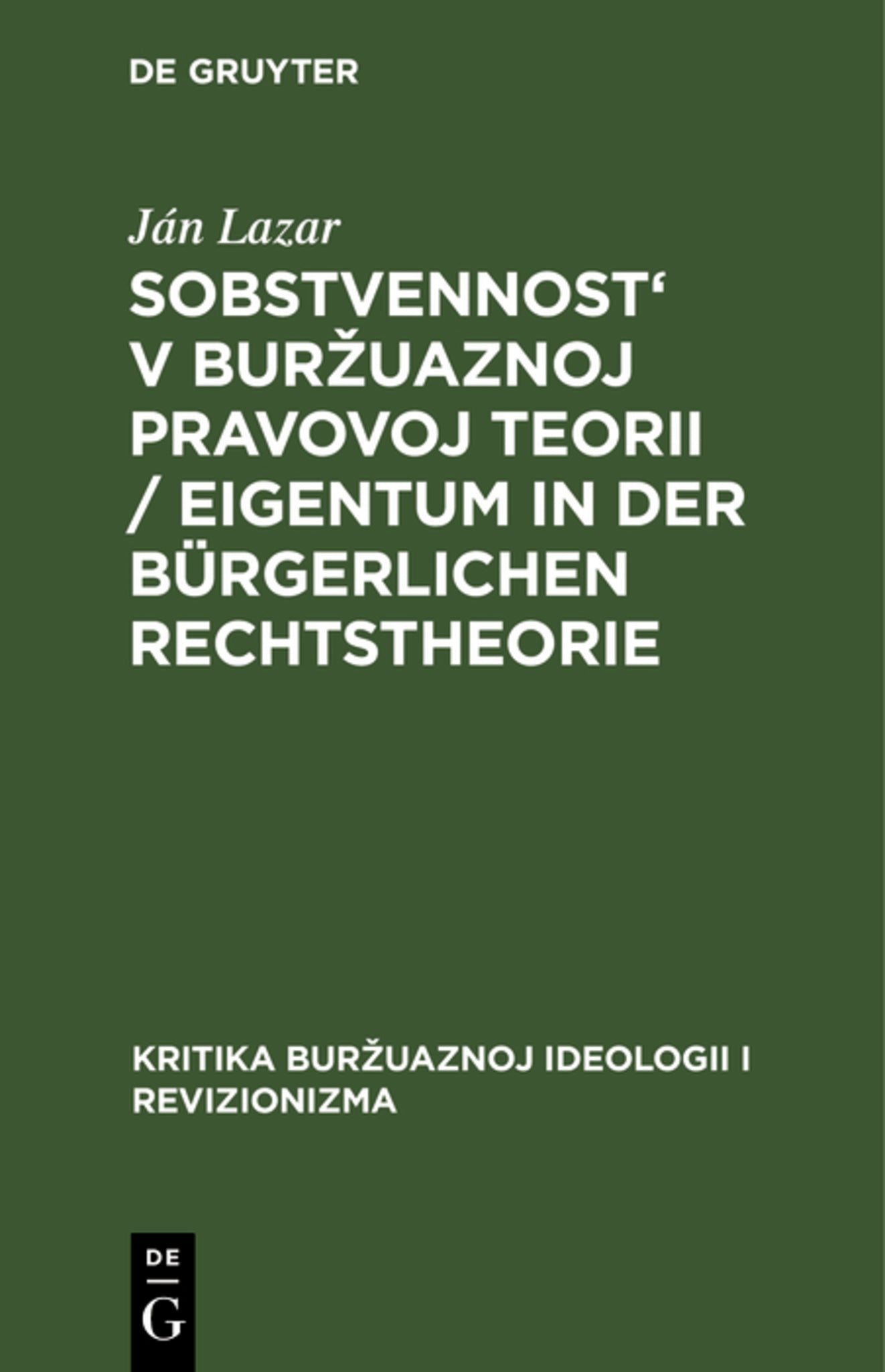 Sobstvennost' v buržuaznoj pravovoj teorii / Eigentum in der bürgerlichen Rechtstheorie