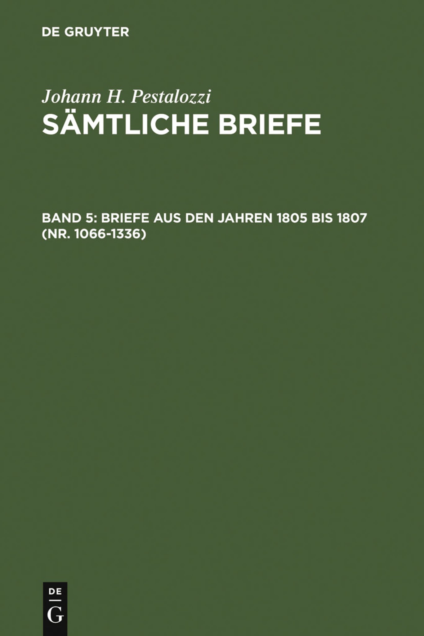 Cover image for Briefe aus den Jahren 1805 bis 1807 (Nr. 1066-1336) ISBN 9783110028720