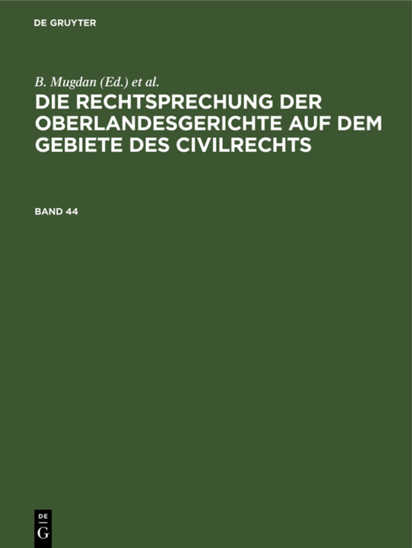 Die Rechtsprechung der Oberlandesgerichte auf dem Gebiete des Civilrechts. Band 44