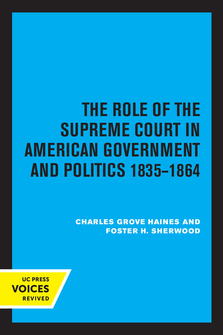 Cover image for The Role of the Supreme Court in American Government and Politics, 1835-1864 ISBN 9780520374850