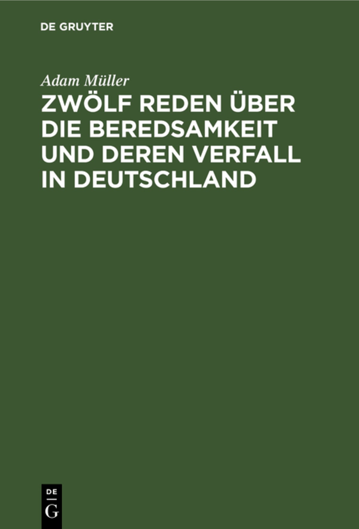 Cover image for Zwölf Reden über die Beredsamkeit und deren Verfall in Deutschland ISBN 9783111124735