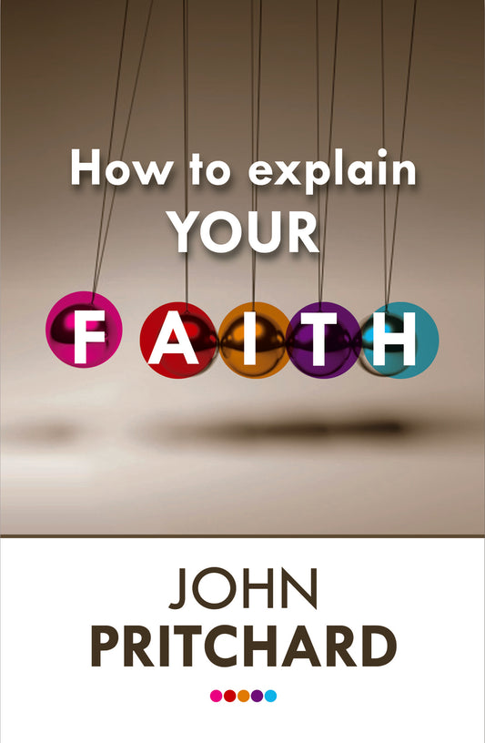 How to Explain your Faith