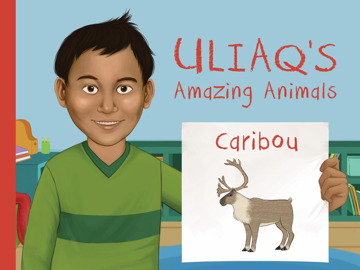 Cover image for Uliaq's Amazing Animals: Caribou ISBN 9780228702795