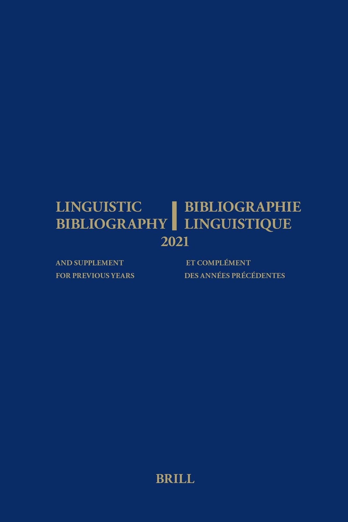 Cover image for Linguistic Bibliography for the Year 2021/ Bibliographie Linguistique de l’année 2021 ISBN 9789004212701