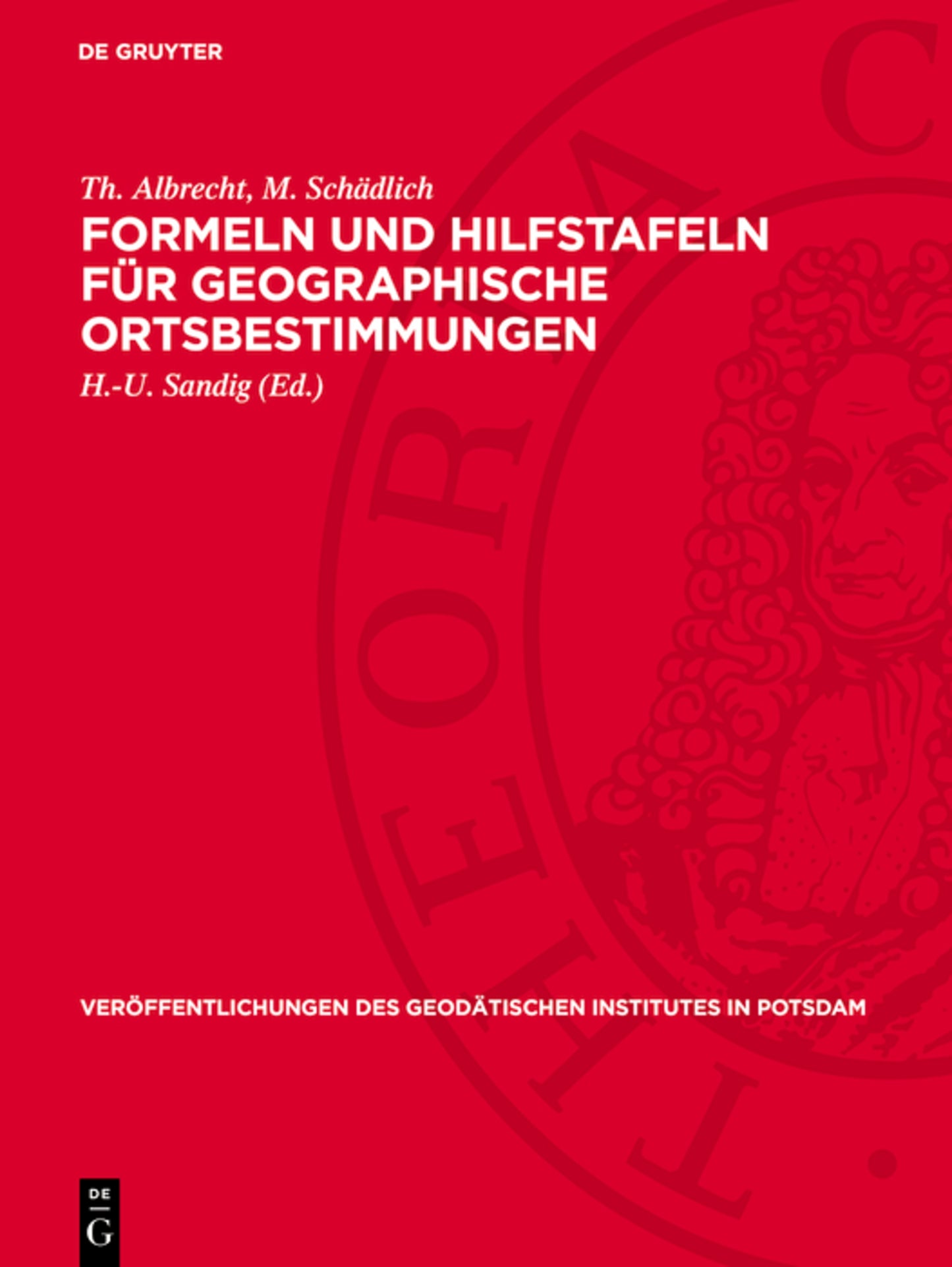 Formeln und Hilfstafeln für geographische Ortsbestimmungen