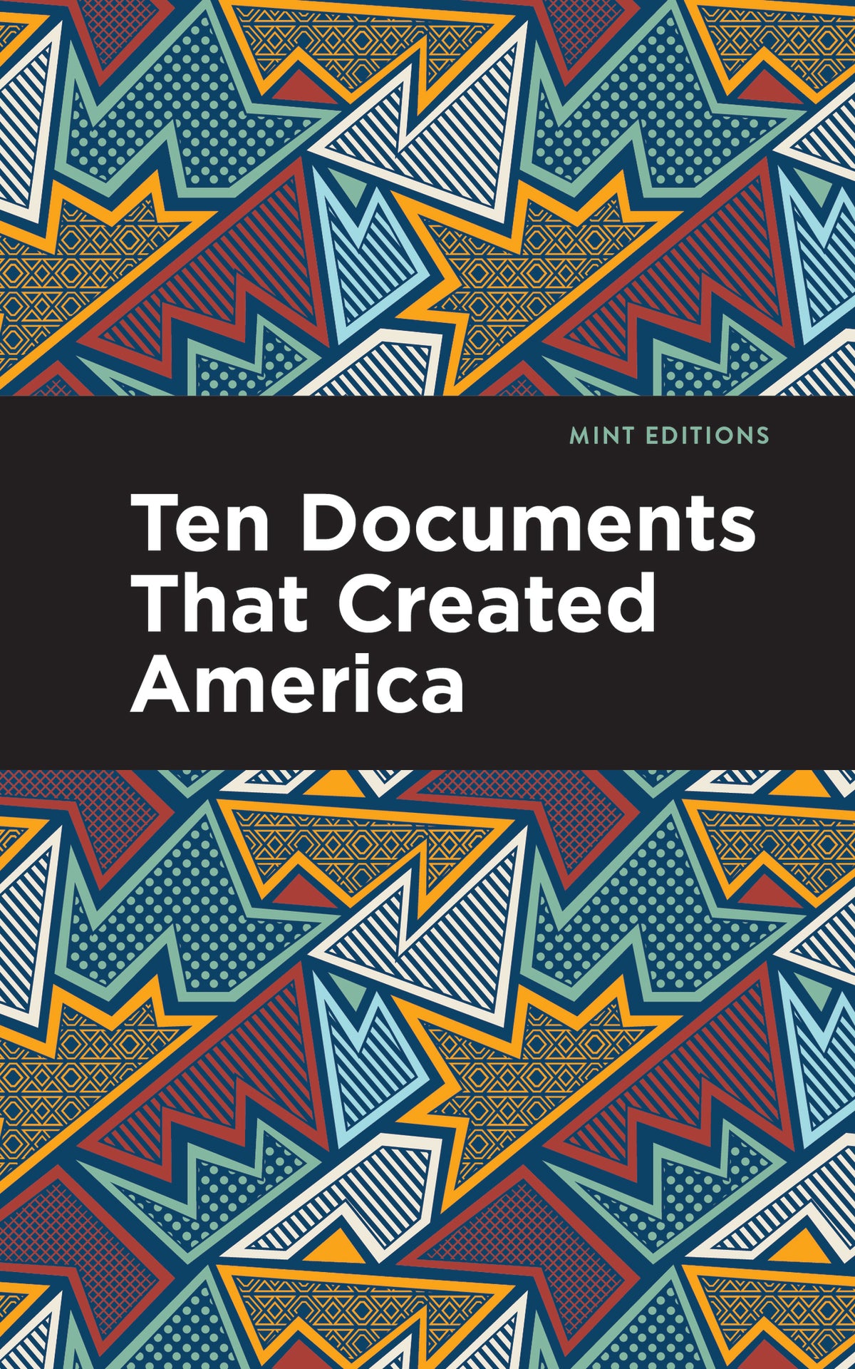 Cover image for Ten Documents That Created America ISBN 9798888975657