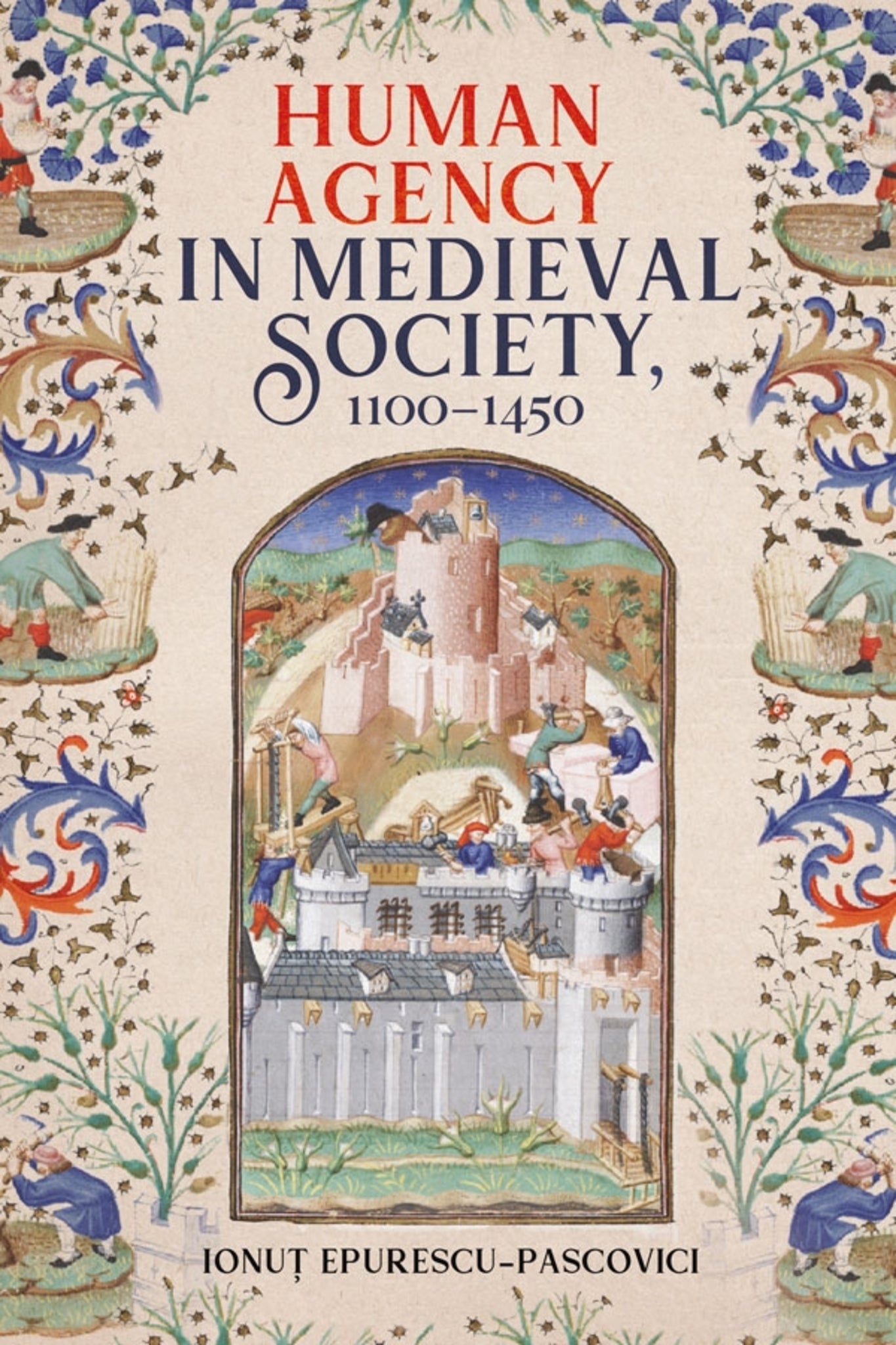 Cover image for Human Agency in Medieval Society, 1100-1450 ISBN 9781783275762