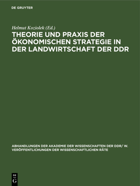 Theorie und Praxis der ökonomischen Strategie ın der Landwirtschaft der DDR