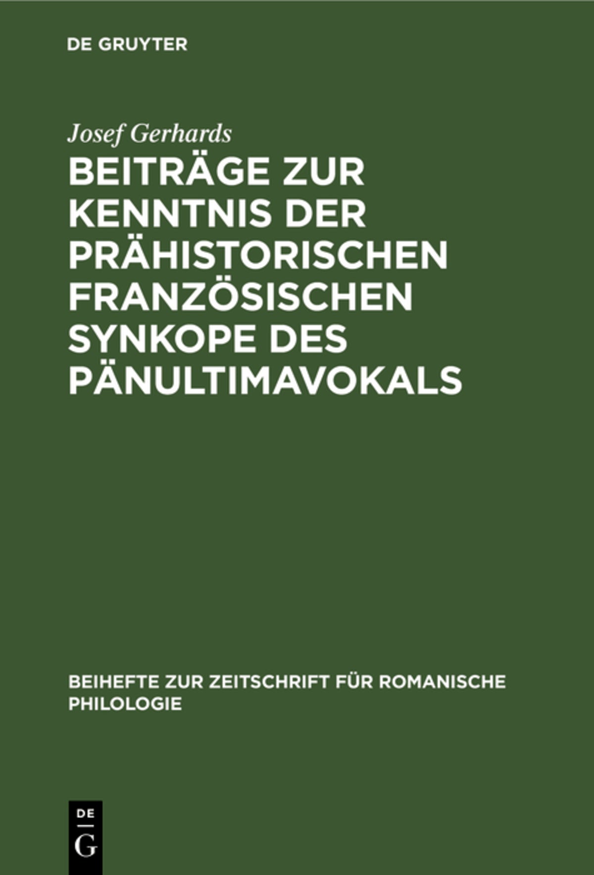 Cover image for Beiträge zur Kenntnis der prähistorischen französischen Synkope des Pänultimavokals ISBN 9783112324691