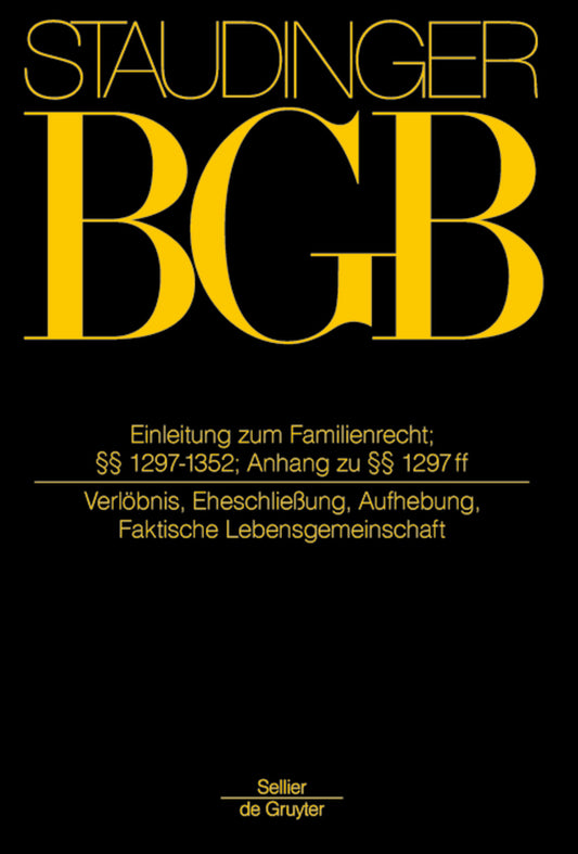 Einleitung zum Familienrecht; §§ 1297-1352; Anh zu §§ 1297 ff
