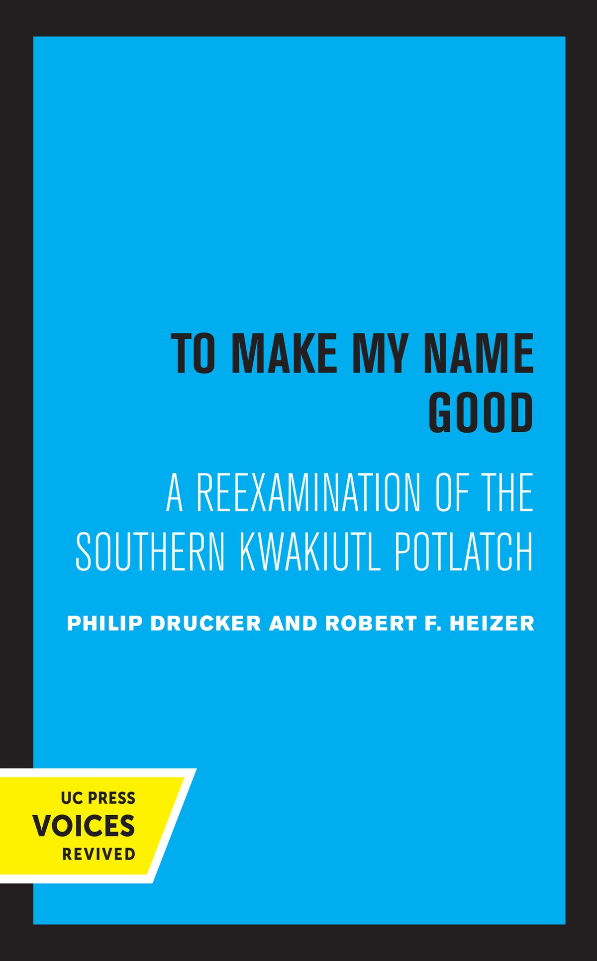 Cover image for To Make my Name Good ISBN 9780520338371