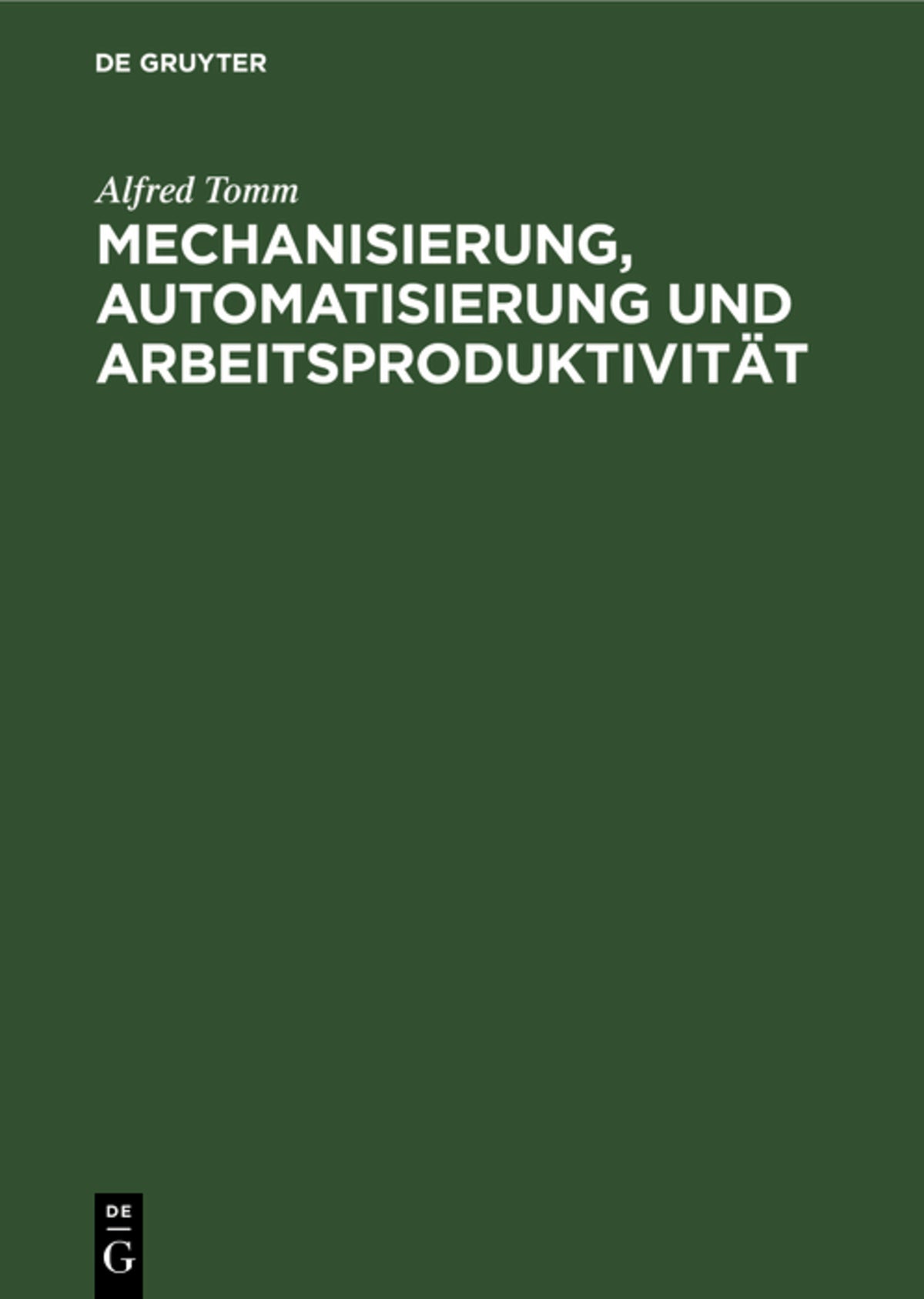 Mechanisierung, Automatisierung und Arbeitsproduktivität
