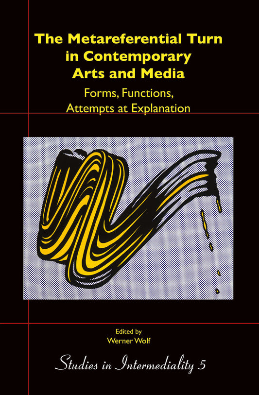The Metareferential Turn in Contemporary Arts and Media