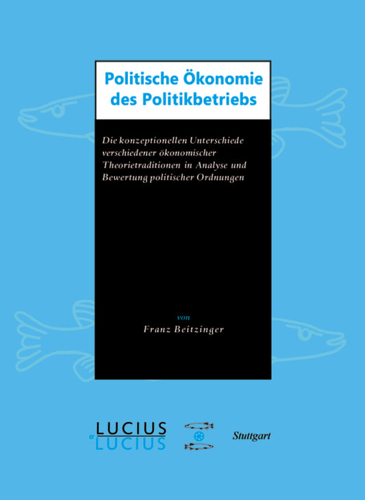 Politische Ökonomie des Politikbetriebs