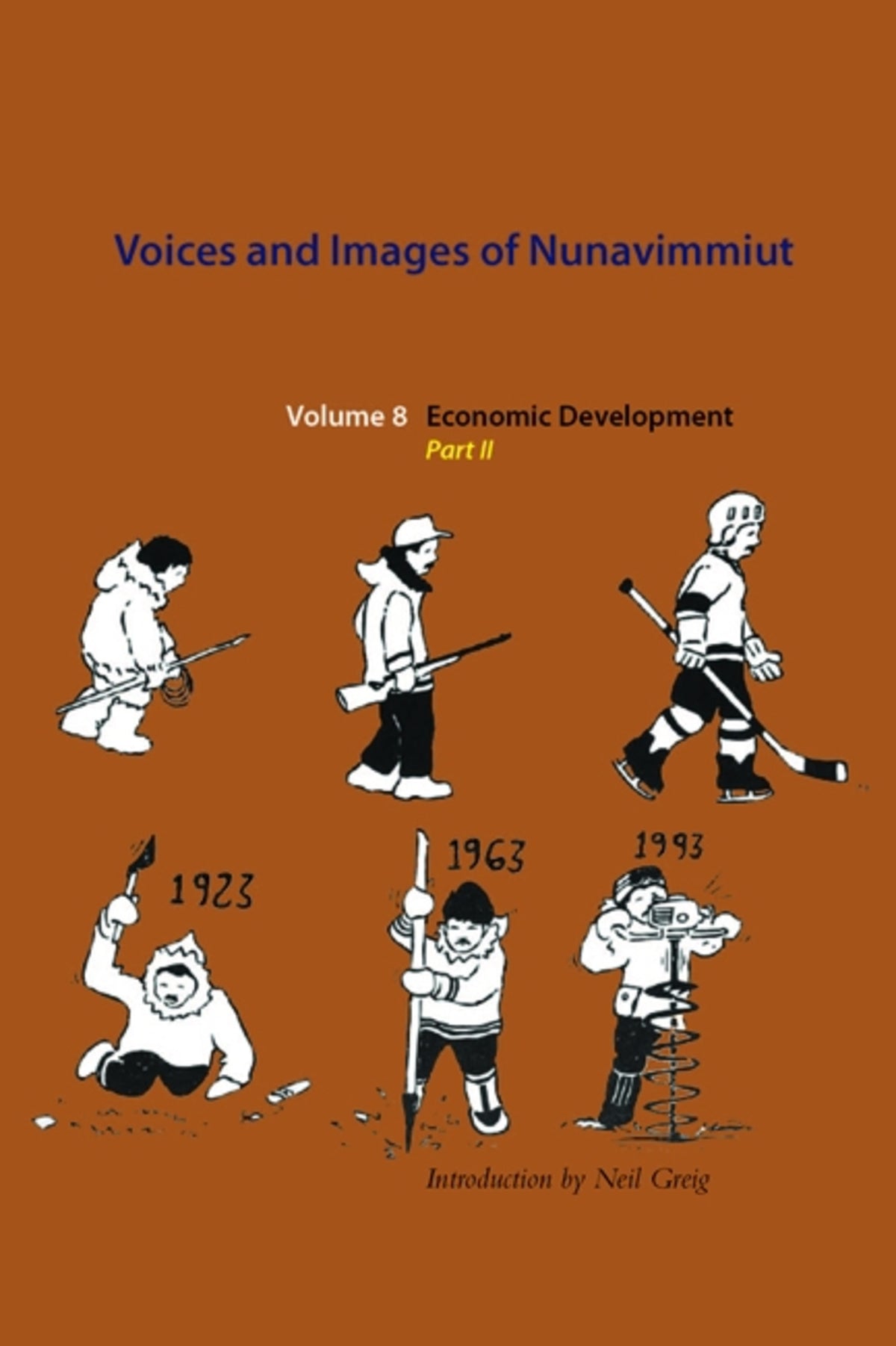 Cover image for Voices and Images of Nunavimmiut, Volume 8 ISBN 9780982915585