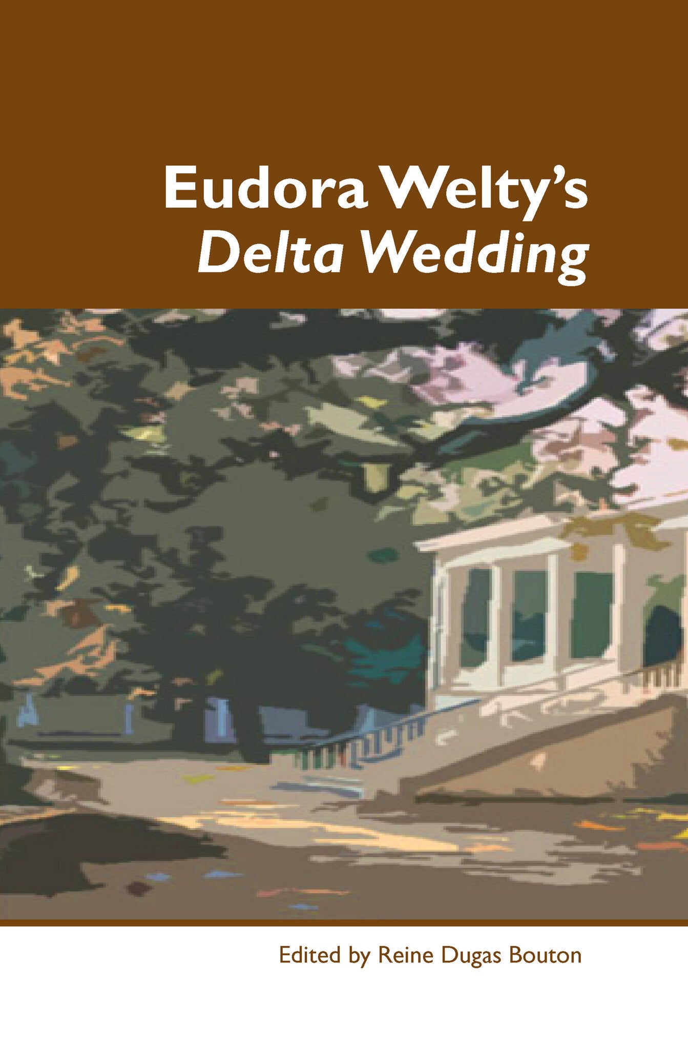 Eudora Welty’s Delta Wedding