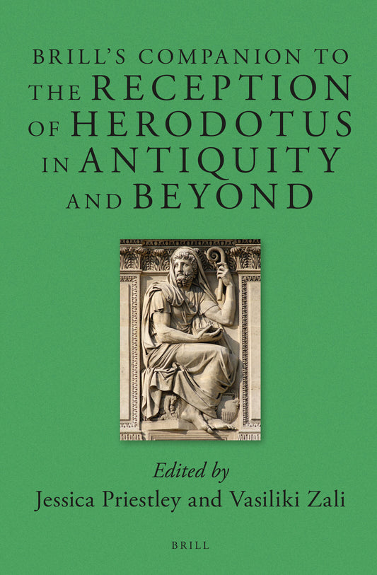 Brill’s Companion to the Reception of Herodotus in Antiquity and Beyond