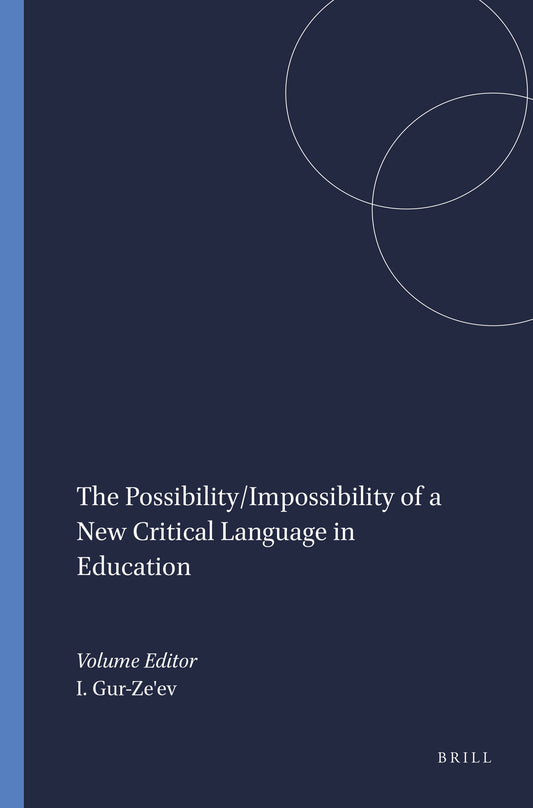 The Possibility/Impossibility of a New Critical Language in Education