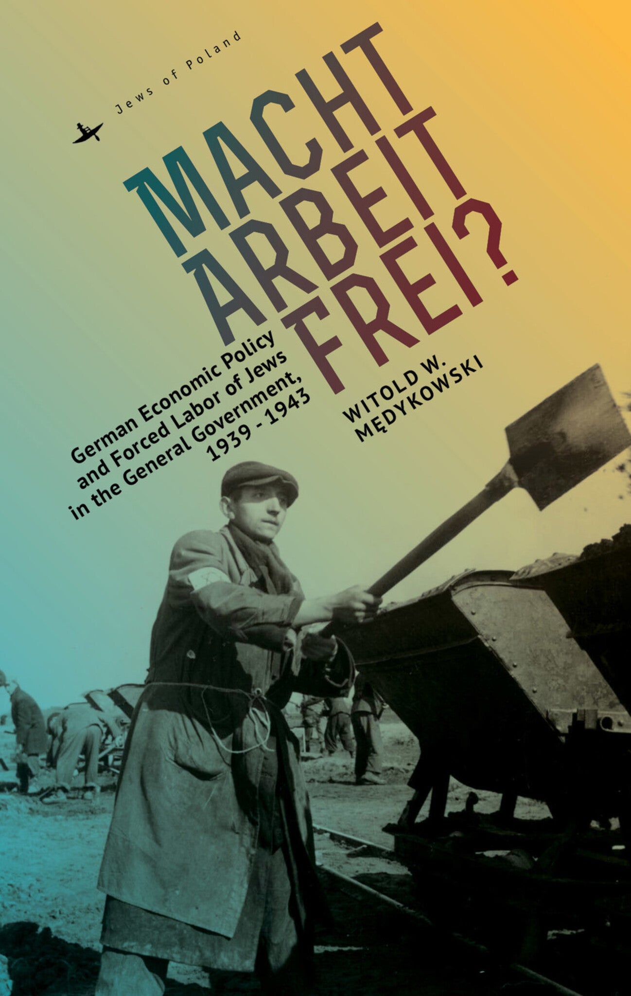 Cover image for Macht Arbeit Frei? ISBN 9781618115966