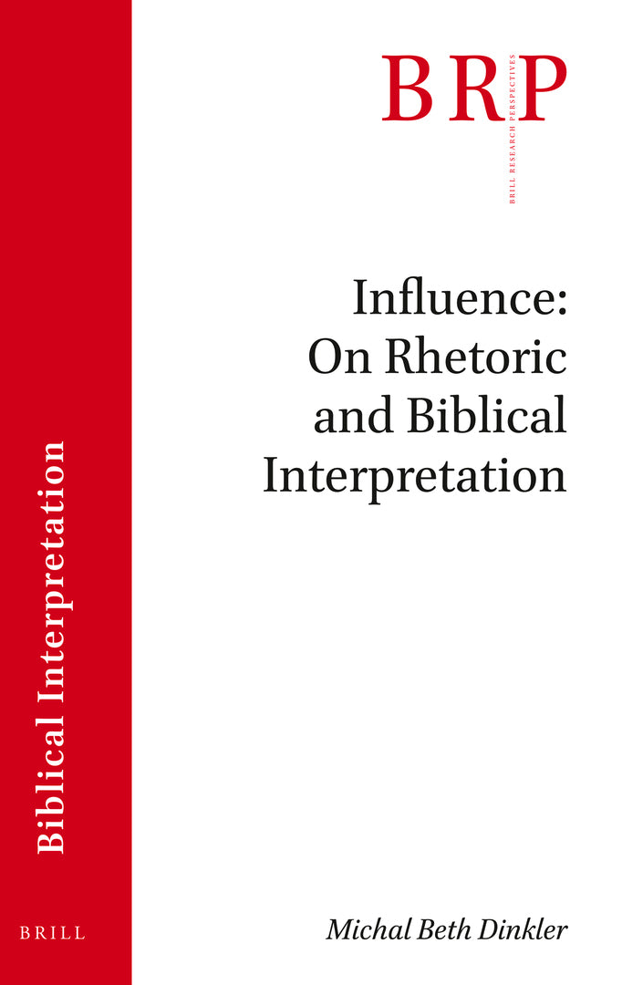 Cover image for Influence: On Rhetoric and Biblical Interpretation ISBN 9789004461413