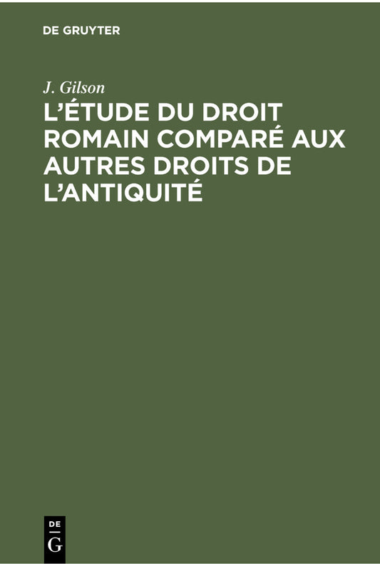 L’étude du droit romain comparé aux autres droits de l’antiquité