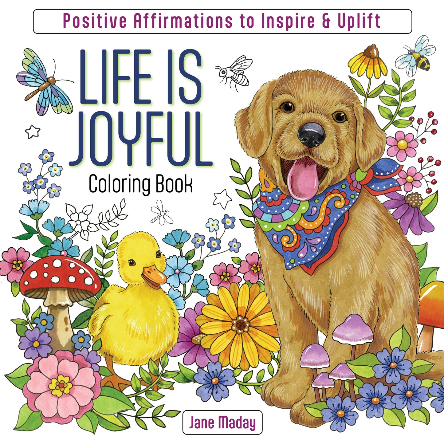 Cover image for Life Is Joyful Coloring Book ISBN 9781684621231