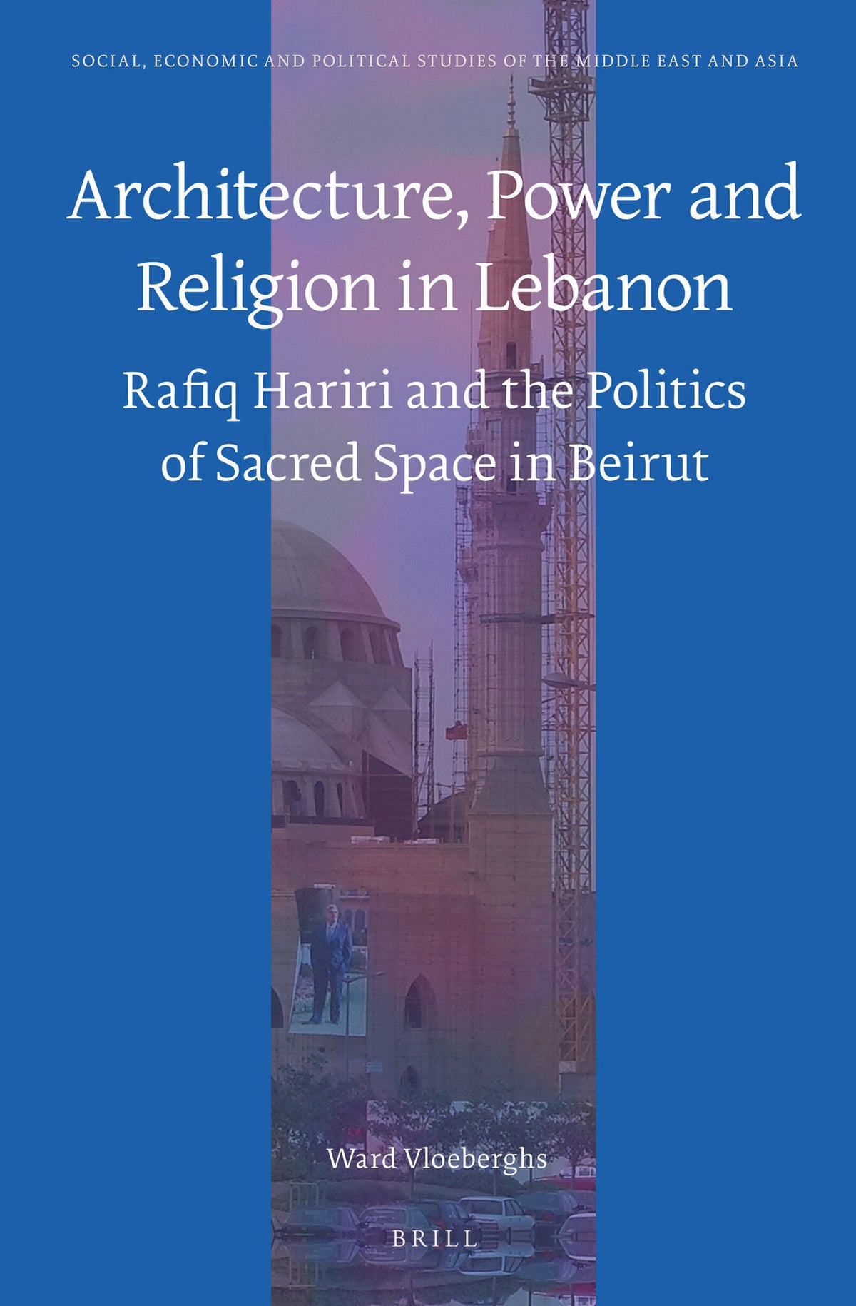 Cover image for Architecture, Power and Religion in Lebanon ISBN 9789004305823